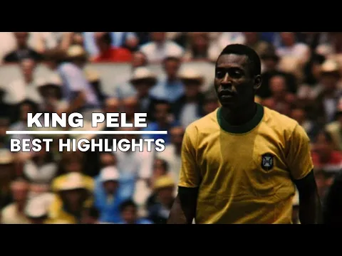 Pele ● Highlights ● The Best Goals & Skills of the King